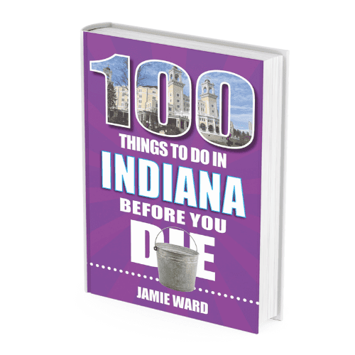 Book Cover for "100 Things to Do in Indiana Before You Die"