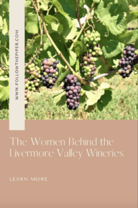 The Women Behind The Livermore Valley Wineries