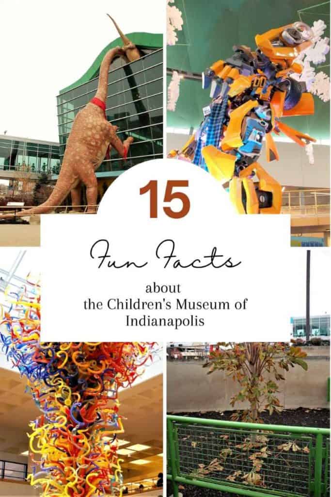Pinterest Graphic - 15 Fun Facts about the Children's Museum of Indianapolis